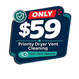 Only $59 Priority Dryer Vent Cleaning with fast local service